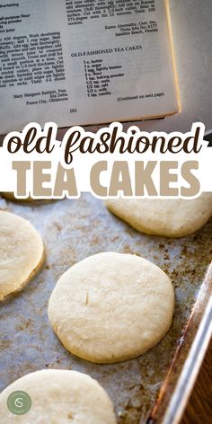 old fashioned recipe in cookbook with cookies on cookie sheet Tea Cookies Old Fashion, Cleverly Simple, Old Fashioned Tea Cakes, Homemade Vanilla Cake, Tea Cake Cookies, Delicious Breakfast Casserole, Easy Teas, Tea Cakes Recipes, Homemade Recipes Dessert