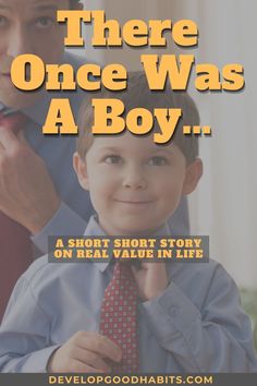 there once was a boy a short short story on real value in life