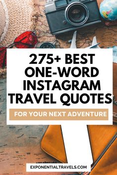 the words 25 best one - word instagramm travel quotes for your next adventure