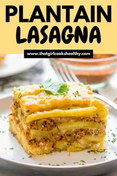 Plantain Lasagna slice on a white plate close up. Plantain Lasagna, Puerto Rican Style, Seasoned Ground Beef, Plantain Recipes, Latin American Food, Boricua Recipes, Cheese Making, Dairy Free Cheese, Girl Cooking