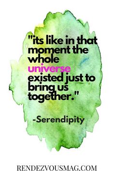 a quote that reads it's like in that moment the whole universe is excited just to bring us together