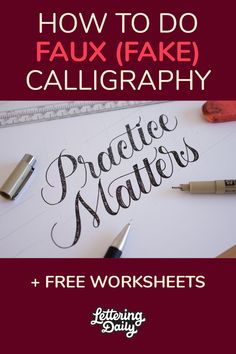 how to do faux fake calligraphy and free worksheets