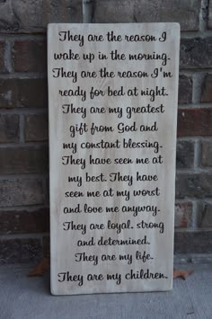 a wooden sign that says they are the reason to wake up in the morning,