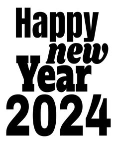 the words happy new year in black and white on a white background, with an inscription below it