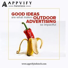 a banana with a red pepper on it and the words good ideas are what makes outdoor advertising so impactful