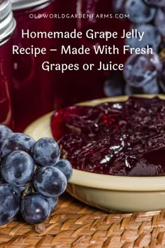 homemade grape jelly recipe made with fresh grapes or juice