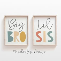 two framed art pieces with the words big and little bros on them