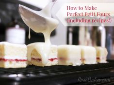 how to make perfect petit fours including recipes on a grill with white icing being drizzled over them