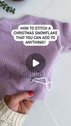 someone is knitting a sweater with the text how to stitch a christmas snowflake that you can add to anything