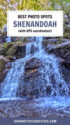 a waterfall with text overlay reading best photo spots shenandoah with gps coordinates