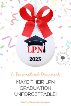 a white ornament with a red ribbon on it and the words, make their lpn graduation unforgettableable