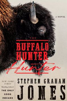 the cover of buffalo hunter by stephen graham jones, with an image of a bison's head