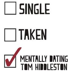 Mentally Dating Tom Hiddleston Single Taken Mentally Dating, Single Taken, Hank Williams, Thomas William Hiddleston, Dc Memes, Lee Pace, Loki Tom Hiddleston, Ben Barnes, Tom Hiddleston Loki