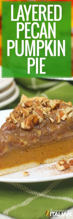 a piece of layered pecan pumpkin pie on a plate with the title layered pecan pumpkin pie