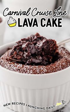 a close up of a cake in a bowl on a table with the words carnival cruise line lava cake