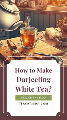 how to make dariceling white tea?