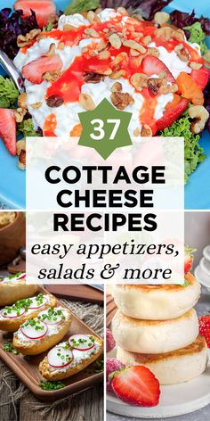 collage of cottage cheese recipes with strawberries, salads and more