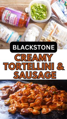 the ingredients for creamy tortelli and sausage are shown in this collage with text overlay