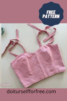 a pink top with straps on it and the words free pattern above it that says,