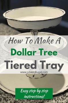 dollar tree tiered tray with text overlay how to make a dollar tree tiered tray