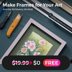 an image of some art supplies on a table with the words make frames for your art