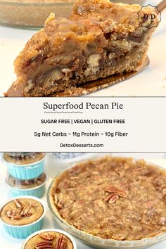 there are several desserts and pies on the table with text overlay that reads, superfood pecan pie sugar free vegan gluten free