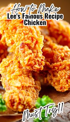 fried chicken on a plate with the words how to make lee's famous recipe chicken must try