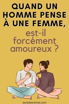 two people sitting on the ground talking to each other with words above them that read, quand un homma pense une feme, une ferme, est -