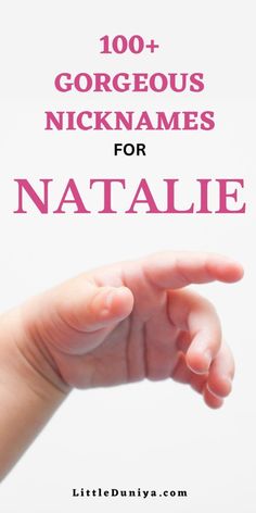 a hand that is pointing at something with the words, 100 + gorgeous nicknames for