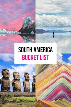 the south america bucket list with images of statues, mountains and water in the background