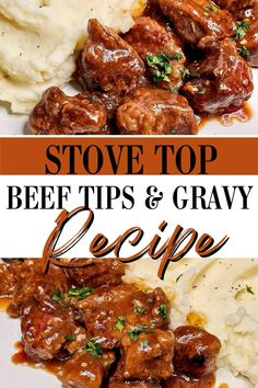 the top beef tips and gravy recipe is shown with mashed potatoes on the side