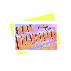 Greetings from: San Francisco, California Risograph Card - Next Chapter Studio Greetings From San Francisco, Print Shop Ideas, Happy Birthday Hot, Funny Baby Card, Fraternity Coolers, Vellum Envelope, Scrapbook Inspo, Happy Birthday My Love, Usa Cities