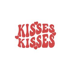 the words kisses kissess written in red ink on a white background with small hearts