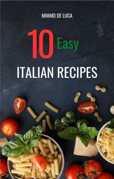 the cover of 10 easy italian recipes