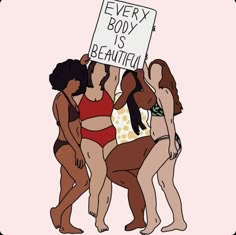 three women in bathing suits holding up a sign that says every body is beautifu