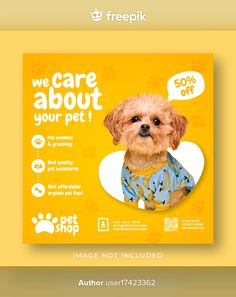 a yellow poster with a dog wearing a blue shirt and saying, we care about your pet