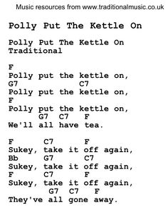 an old song with the words,'polly put the kettle on traditional '