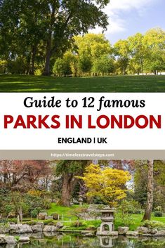 the park in london with text overlay reading guide to 12 famous parks in london