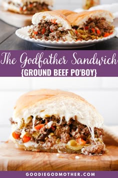 a sandwich cut in half on top of a wooden cutting board with the words, the godfather sandwich ground beef po boy