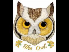 an owl mask with the words, the owl on it's face and yellow flowers