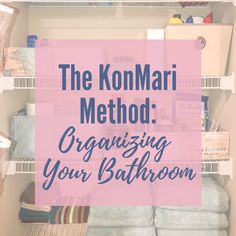 the kommari method organizing your bathroom