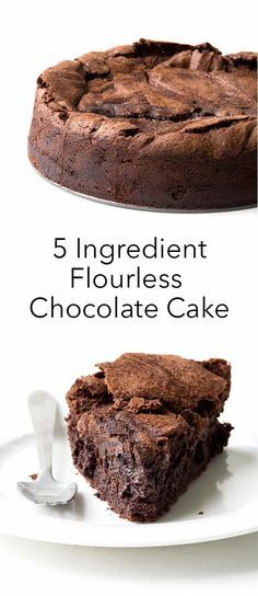 chocolate cake on a white plate with the words 5 ingredient flourless chocolate cake above it