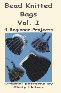 the front cover of bead knitted bags vol i, with four different patterns