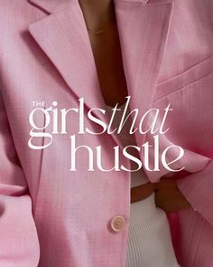 the girl that hustle is wearing a pink blazer