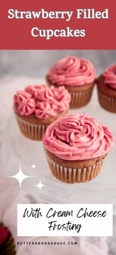 strawberry filled cupcakes with cream cheese frosting on a white plate and text overlay reads strawberry filled cupcakes with cream cheese frosting