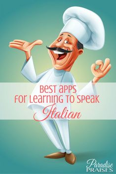 a cartoon chef with the words best apps for learning to speak italian