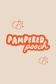 the words pampered pooch are written in orange on a light brown background