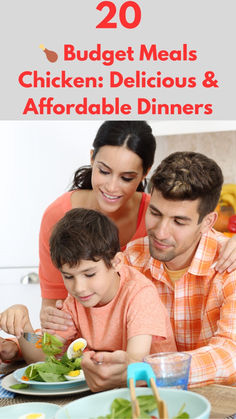 a family is eating dinner at the table with text overlay that reads 20 budget meals chicken, delicious & afordable dinners