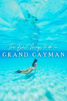 the best things to do in grand cayman, by teresa origi