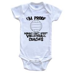 This funny I'm Proof Mommy Can't Resist Volleyball Coaches design is perfect for babies whose dad coaches volleyball. Size: 6-9 Months.  Color: White.  Gender: unisex.  Age Group: infant. Sports Cotton Onesie With Short Sleeves, White Sports Onesie With Letter Print, Cotton Onesie With Letter Print For Sports Events, Sporty Onesie With Letter Print For Sports, White Moisture-wicking Tops For Playwear, White Sporty Onesie For Sports, Funny Volleyball, Volleyball Coach, Volleyball Humor